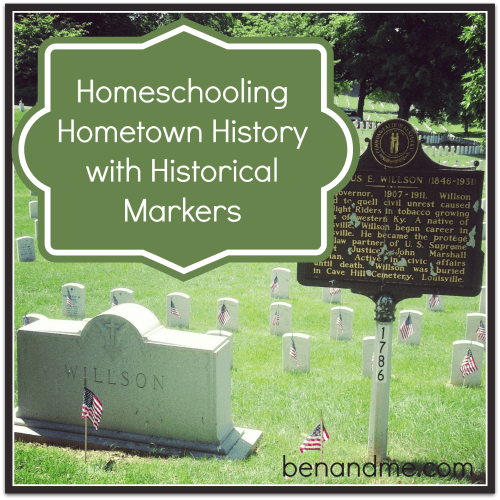 H is for Homeschooling Hometown History with Historical Markers