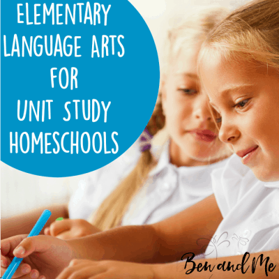 Elementary Language Arts for Unit Study Homeschools