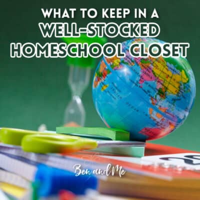 How to Have a Well-Stocked Homeschool Closet