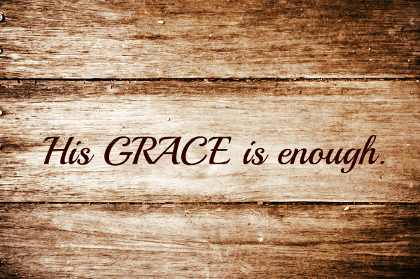 His Grace Is Enough