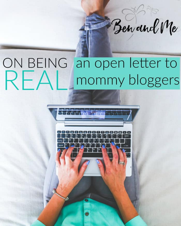 On being real -- an open letter to mommy bloggers