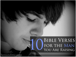 10 Bible Verses for the Man You Are Raising