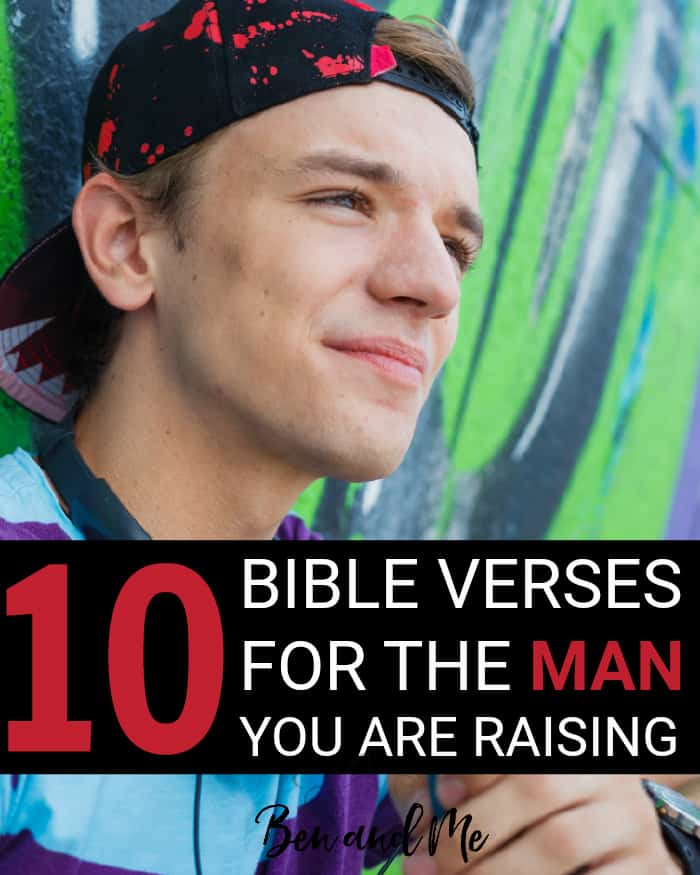 I believe there are many foundational Bible verses for our sons to know, understand, and live out in order to be the godly men they were created to be. Here are 10 Bible Verses for the man you are raising.