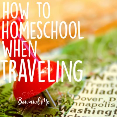 How to Homeschool When Traveling + 10 Ways to Learn in the Car