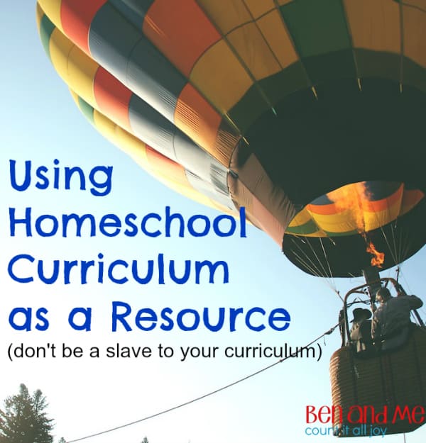 How not to be a Slave to Your Homeschool Curriculum