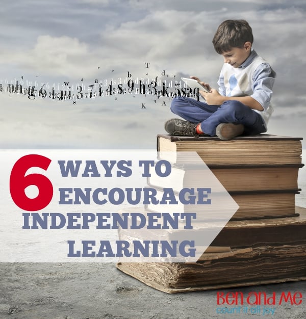 6 Ways to Encourage Independent Learning