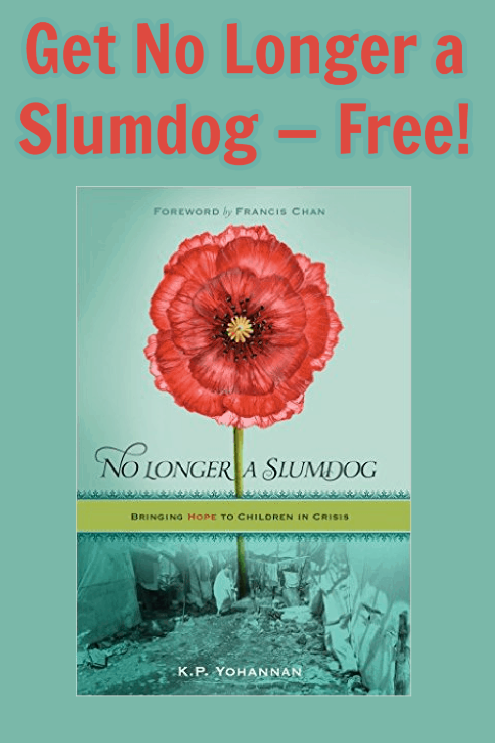 get No Longer a Slumdog by K.P. Yohannon -- FREE