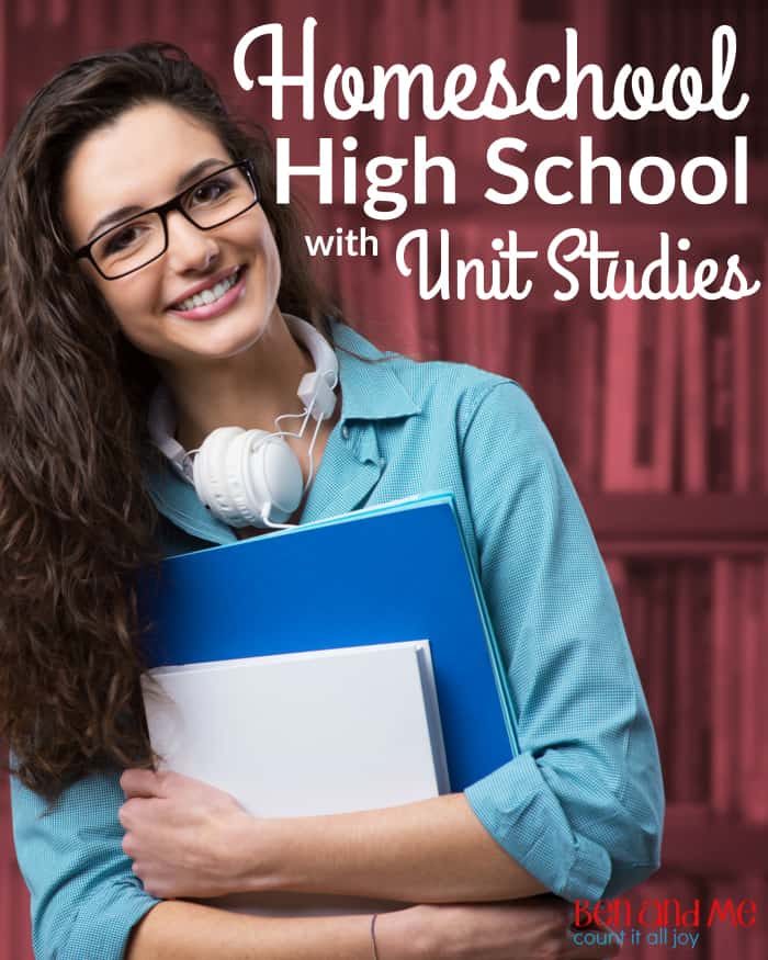 Homeschooling with unit studies in high school