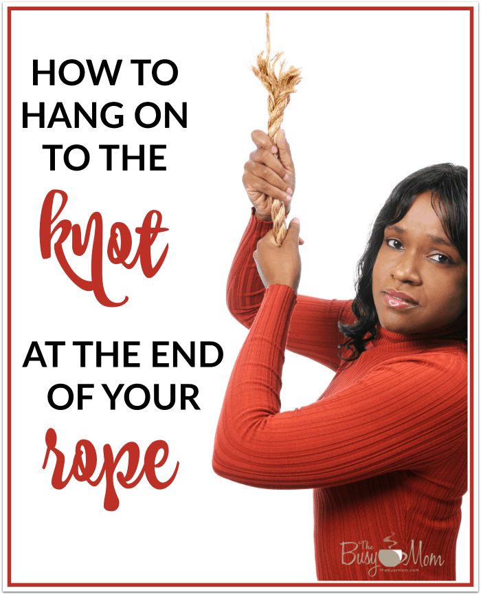 How to Hang On to the Knot at the End of Your Rope