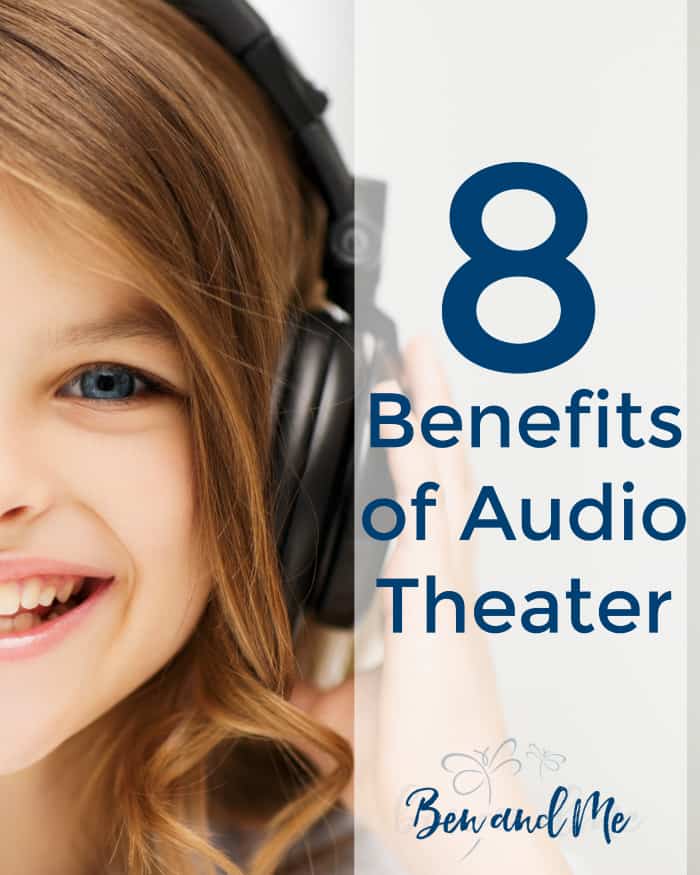 8 Benefits of Audio Theater Ben and Me