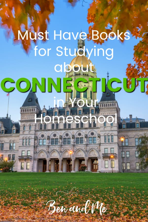 Connecticut Book Basket -- must read books for visiting or studying The Connecticut State! Includes other ideas and resources for a Connecticut unit study! #homeschool #traveltheUSA #connecticutunitstudy #unitstudies #homeschoolgeography