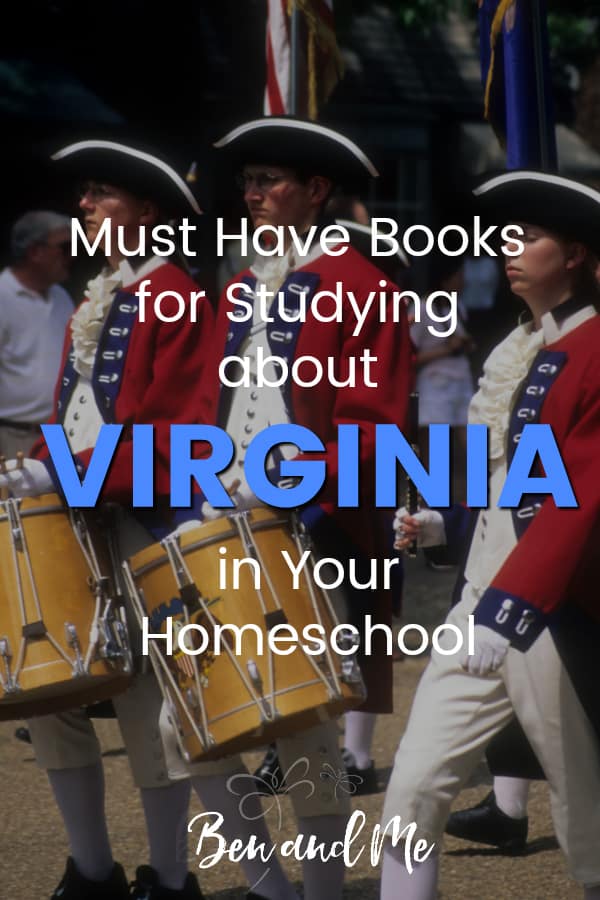 Virginia Book Basket -- must read books for visiting or studying Old Dominion! Includes other ideas and resources for a Virginia unit study! #homeschool #traveltheUSA #virginiaunitstudy #unitstudies #homeschoolgeography