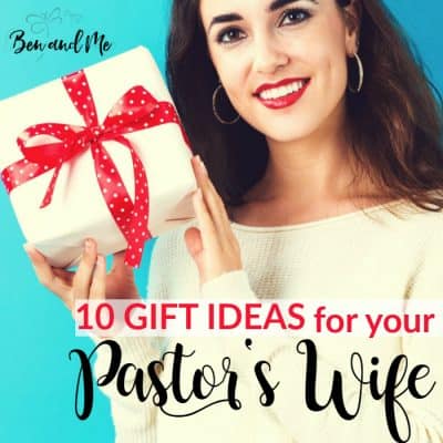 10 Lovely Gift Ideas for Your Pastor’s Wife
