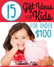 15 Gift Ideas for Kids for Under $100 - Ben and Me