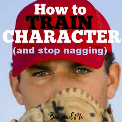 Heart Parenting: How to train character and stop nagging