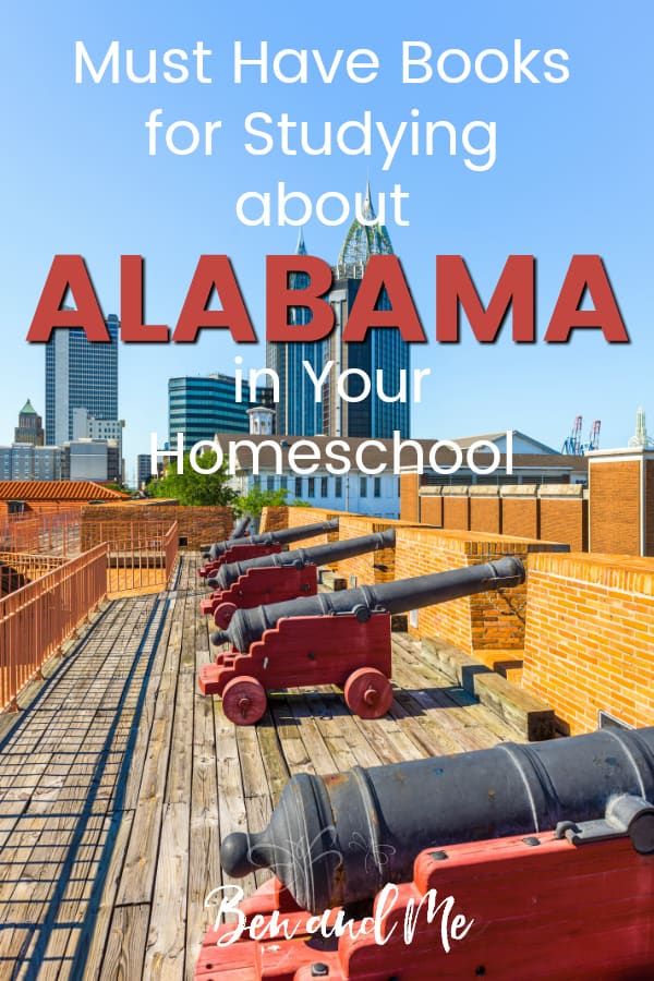 Alabama Book Basket -- must read books for visiting or studying The Heart of Dixie! Includes other ideas and resources for a Alabama unit study! #homeschool #traveltheUSA #alabamaunitstudy #unitstudies #homeschoolgeography