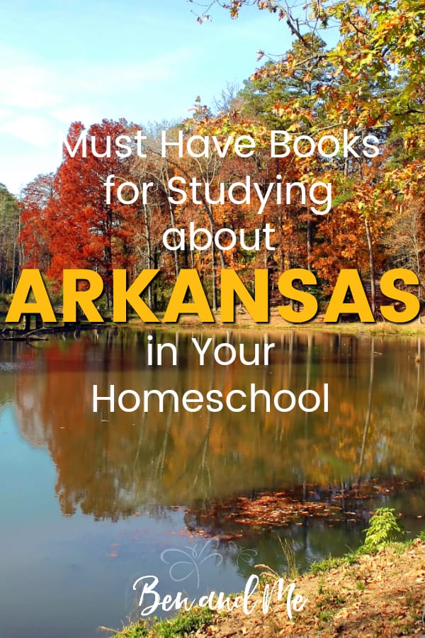 Arkansas Book Basket -- must read books for visiting or studying The Natural State! Includes other ideas and resources for a Arkansas unit study! #homeschool #traveltheUSA #arkansasunitstudy #unitstudies #homeschoolgeography