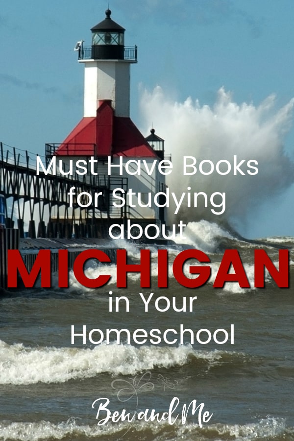 Michigan Book Basket -- must read books for visiting or studying The Great Lakes State! Includes other ideas and resources for a Michigan unit study! #homeschool #traveltheUSA #michiganunitstudy #unitstudies #homeschoolgeography