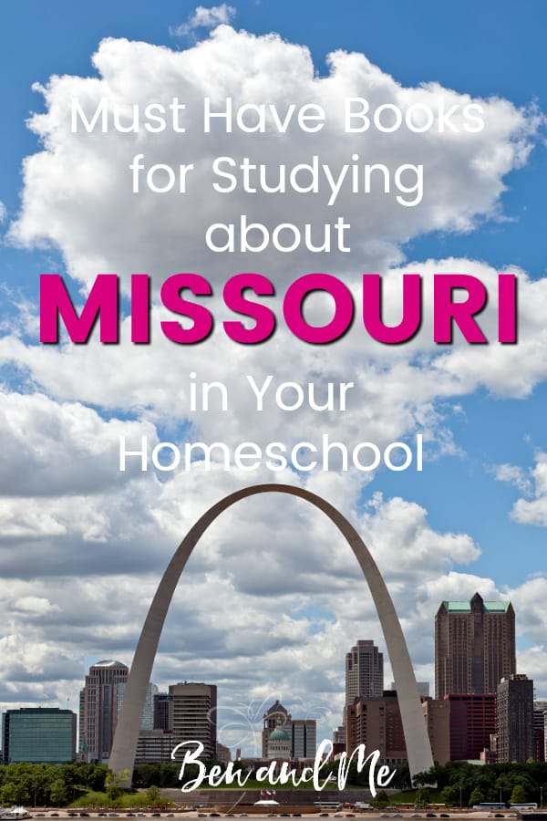 Missouri Book Basket -- must read books for visiting or studying The Show Me State! Includes other ideas and resources for a Missouri unit study! #homeschool #traveltheUSA #missouriunitstudy #unitstudies #homeschoolgeography