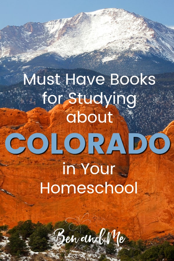 Colorado Book Basket -- must read books for visiting or studying The Centennial State! Includes other ideas and resources for a Colorado unit study! #homeschool #traveltheUSA #coloradounitstudy #unitstudies #homeschoolgeography