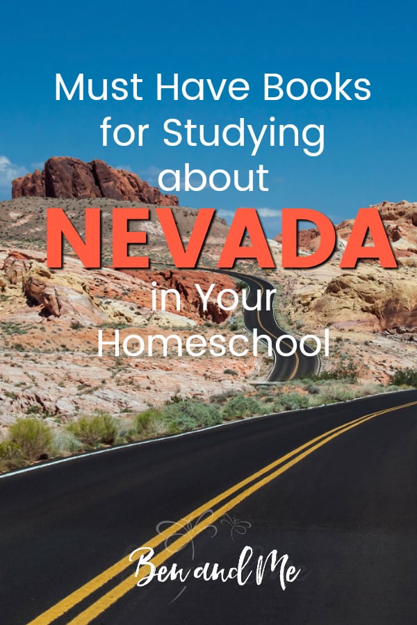 Nevada Book Basket -- must read books for visiting or studying The Silver State! Includes other ideas and resources for a Nevada unit study! #homeschool #traveltheUSA #nevadaunitstudy #unitstudies #homeschoolgeography