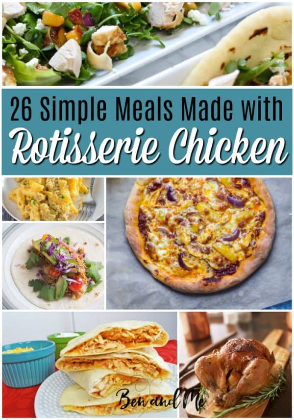 Chicken Quesadillas + 25 More Simple Meals Made with Rotisserie Chicken ...