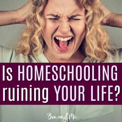 Is Homeschooling Ruining Your Life?