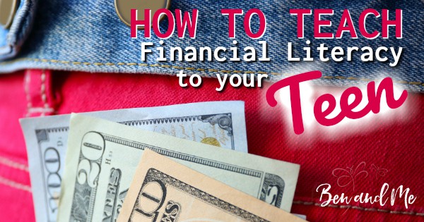 How to Teach Financial Literacy to Teens - Ben and Me