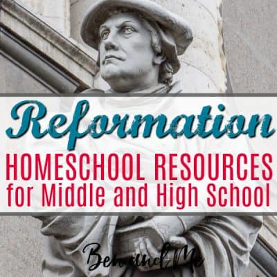 Reformation Homeschool Resources for Middle and High School