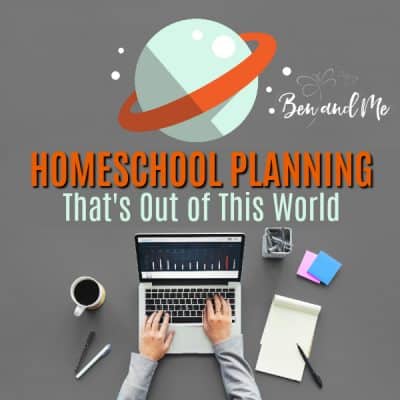 Homeschool Planning That’s Out of This World