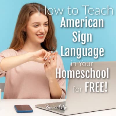 How to Teach American Sign Language (ASL) in Your Homeschool for FREE!