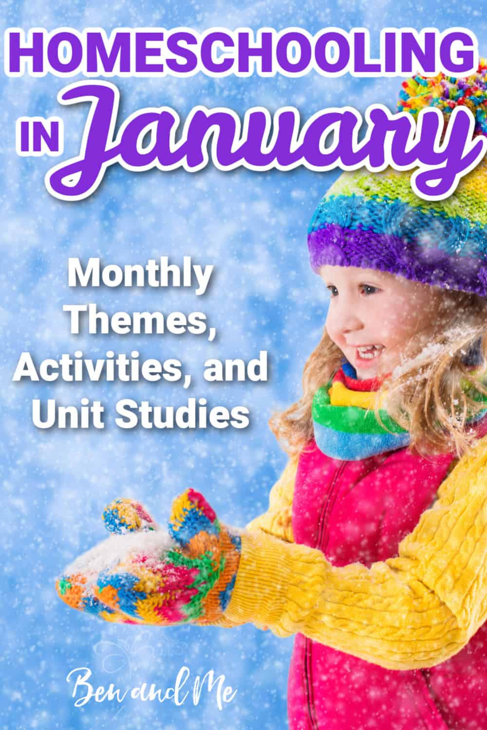 Make homeschooling in January more fun and inspiring with these monthly themes, activities, and unit studies. #homeschool #yearroundhomeschool #unitstudies